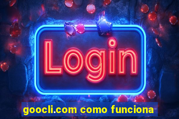 goocli.com como funciona